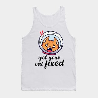 Get Your Cat Fixed Tank Top